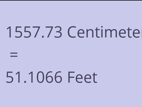 1557.73 CM TO FEET