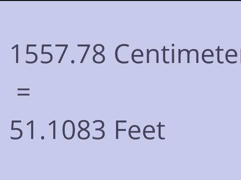 1557.78 CM TO FEET