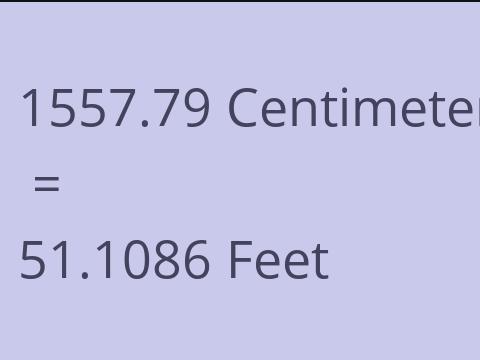 1557.79 CM TO FEET