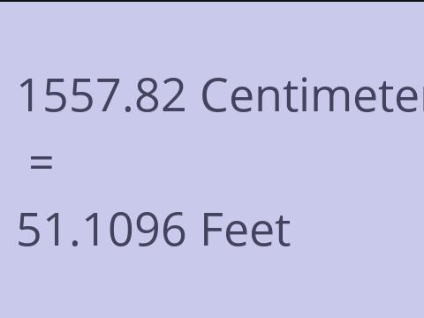 1557.82 CM TO FEET