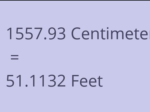 1557.93 CM TO FEET