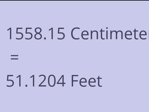 1558.15 CM TO FEET