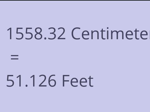 1558.32 CM TO FEET