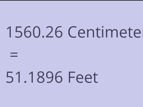 1560.26 CM TO FEET