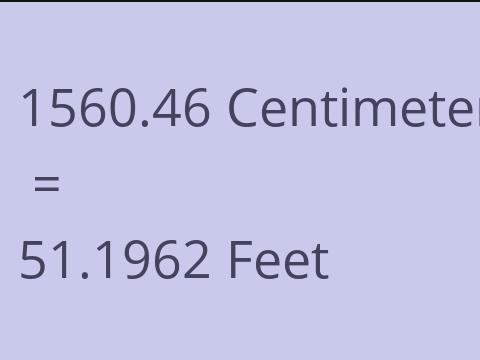 1560.46 CM TO FEET