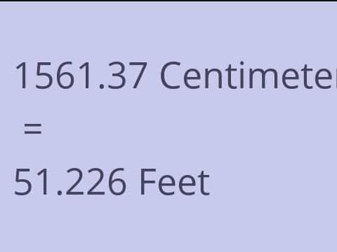 1561.37 CM TO FEET