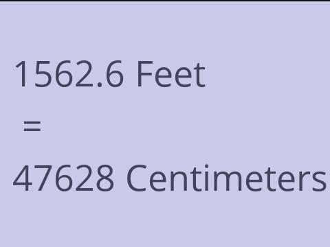 1562.6 FEET TO CM