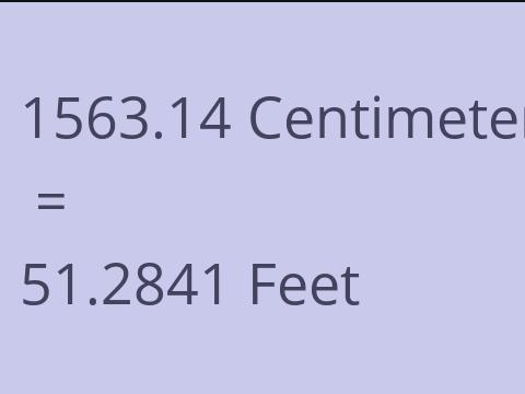 1563.14 CM TO FEET