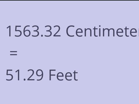 1563.32 CM TO FEET