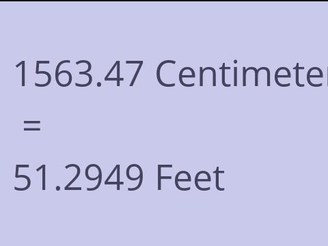 1563.47 CM TO FEET