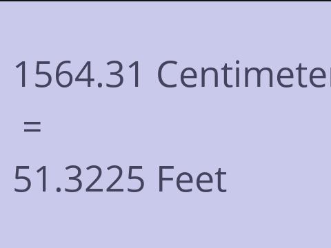 1564.31 CM TO FEET