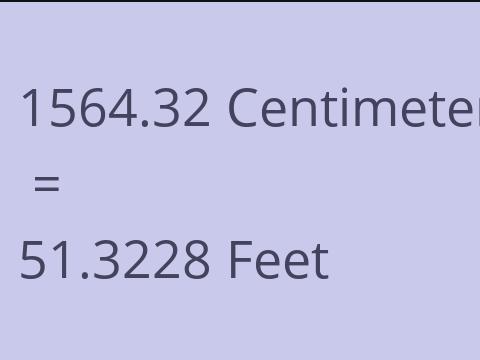 1564.32 CM TO FEET