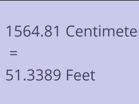 1564.81 CM TO FEET