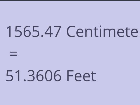 1565.47 CM TO FEET