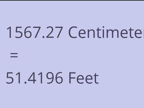 1567.27 CM TO FEET