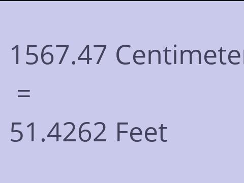 1567.47 CM TO FEET