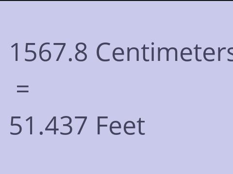 1567.8 CM TO FEET