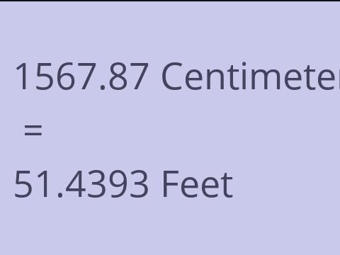 1567.87 CM TO FEET