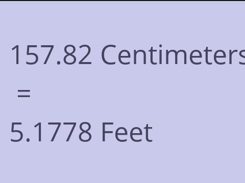 157.82 CM TO FEET