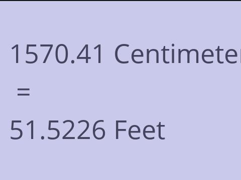 1570.41 CM TO FEET