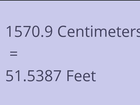 1570.9 CM TO FEET