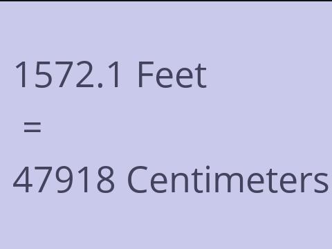 1572.1 FEET TO CM