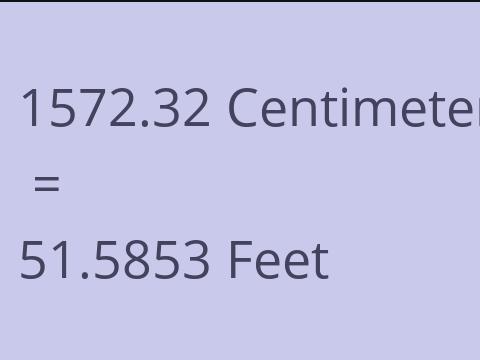 1572.32 CM TO FEET