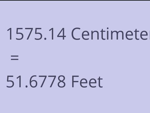 1575.14 CM TO FEET