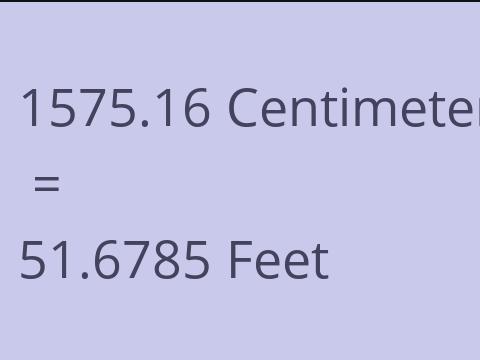 1575.16 CM TO FEET