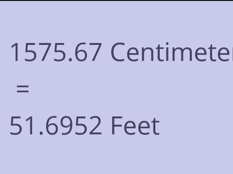 1575.67 CM TO FEET