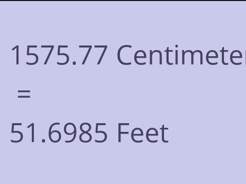 1575.77 CM TO FEET