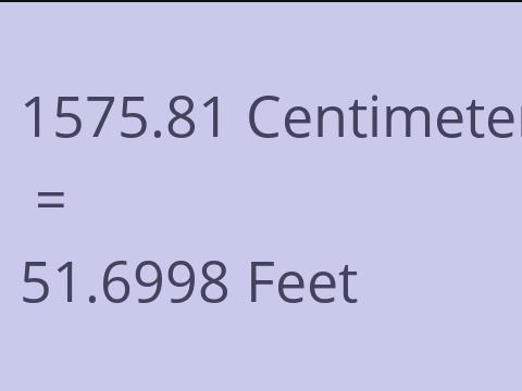 1575.81 CM TO FEET