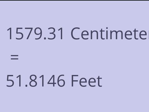 1579.31 CM TO FEET