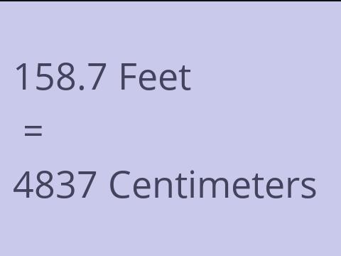 158.7 FEET TO CM