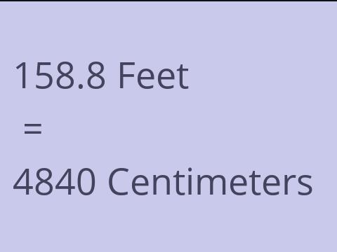 158.8 FEET TO CM