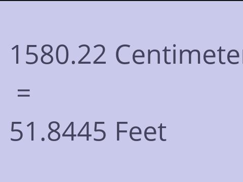 1580.22 CM TO FEET