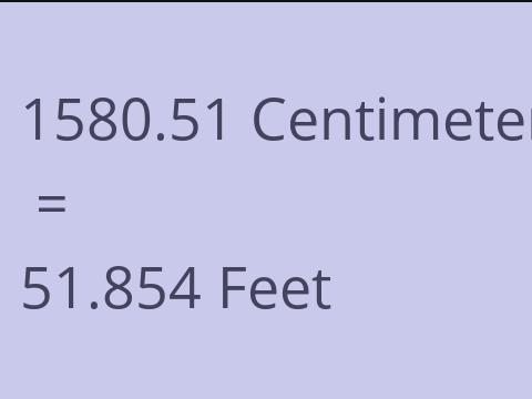 1580.51 CM TO FEET