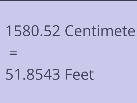 1580.52 CM TO FEET