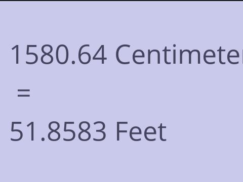 1580.64 CM TO FEET