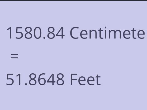 1580.84 CM TO FEET