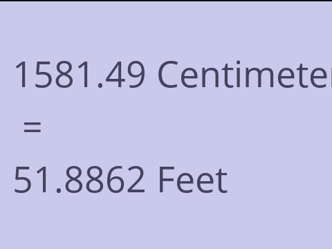 1581.49 CM TO FEET