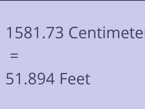 1581.73 CM TO FEET