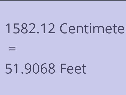 1582.12 CM TO FEET