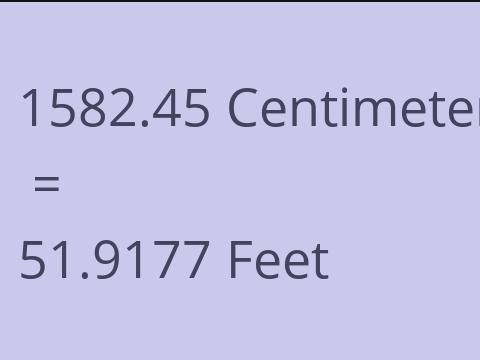 1582.45 CM TO FEET