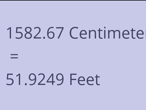 1582.67 CM TO FEET