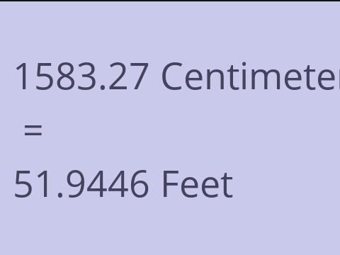 1583.27 CM TO FEET