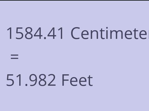 1584.41 CM TO FEET