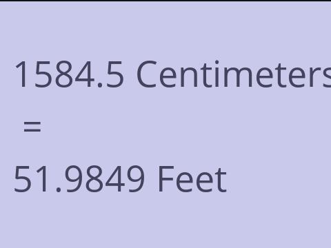 1584.5 CM TO FEET