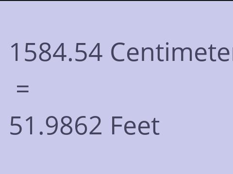 1584.54 CM TO FEET