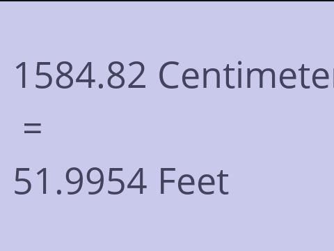 1584.82 CM TO FEET